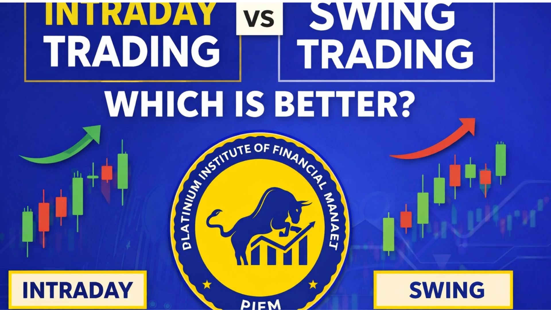 Intraday Trading vs Swing Trading: Which Is Better?